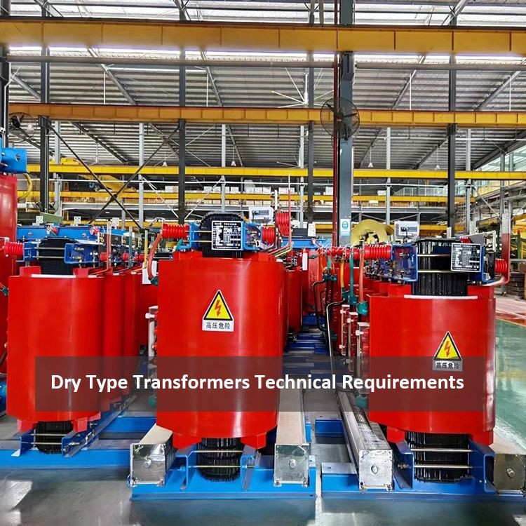 Dry Type Transformers Technical Requirements