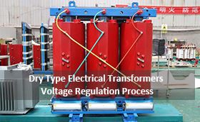 Dry Type Electrical Transformers Voltage Regulation Process