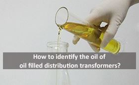 How to identify the oil of oil filled distribution transformers?