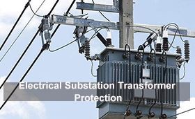 Electrical Substation Transformer Protection