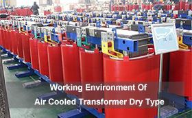 Working Environment Of Air Cooled Transformer Dry Type