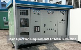 Basic Operation Requirements Of Main Substation